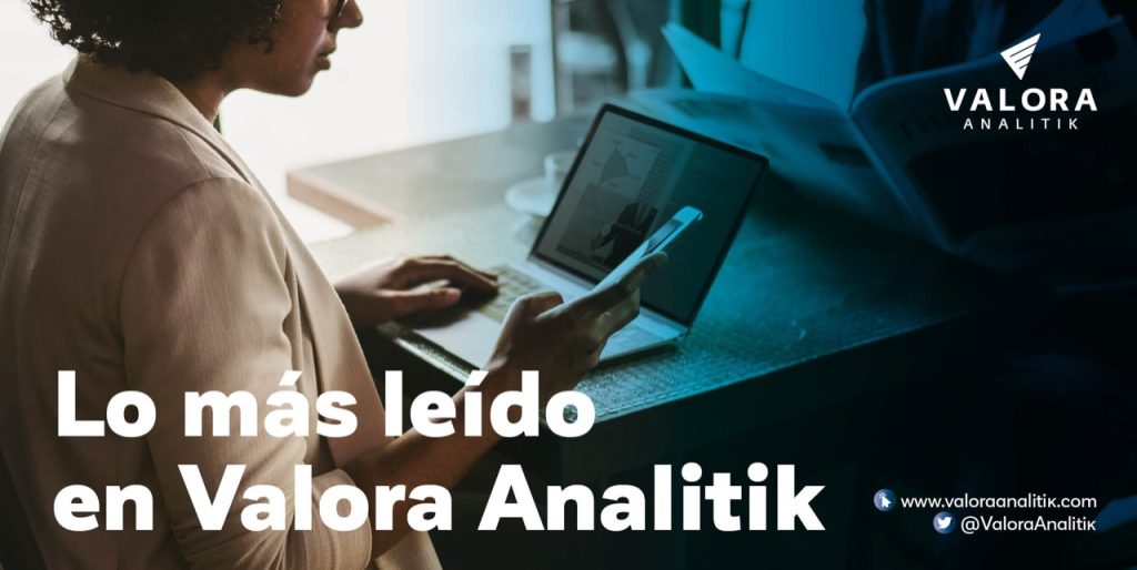 Esto fue lo más leído de la semana en Valora Analitik