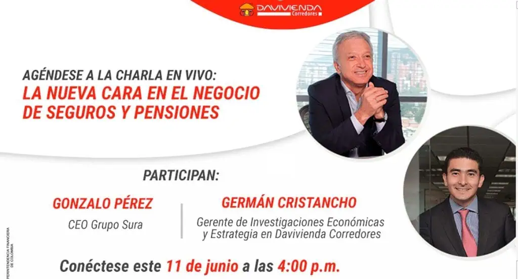 Davivienda Corredores y CEO de Grupo Sura tratarán “La nueva cara en el negocio de seguros y pensiones” Davivienda Corredores y CEO de Grupo Sura tratarán “La nueva cara en el negocio de seguros y pensiones”
