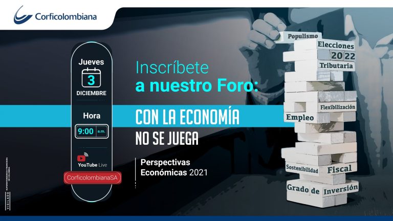 Corficolombiana realizará mañana el Foro ‘Perspectivas económicas 2021: con la economía no se juega’