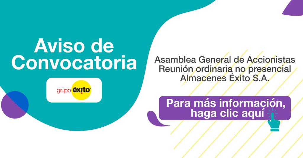 Asamblea General de Accionistas Reunión ordinaria no presencial Almacenes Éxito S.A. - Aviso de Convocatoria