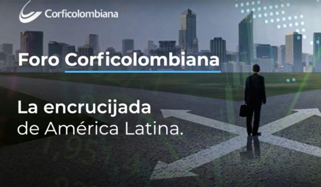 Foro "La encrucijada de América Latina" de Corficolombiana abordó temas coyunturales de la región y país