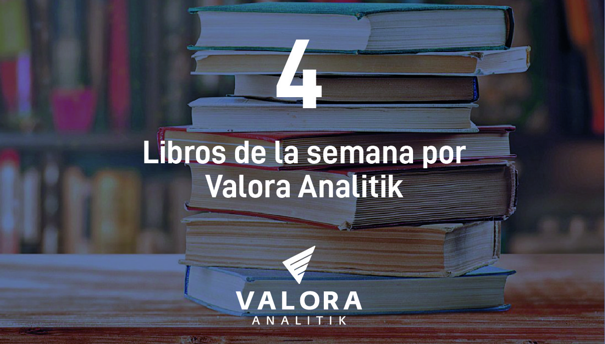 Libros de la semana por Valora Analitik: plataformas, riqueza y liderazgo