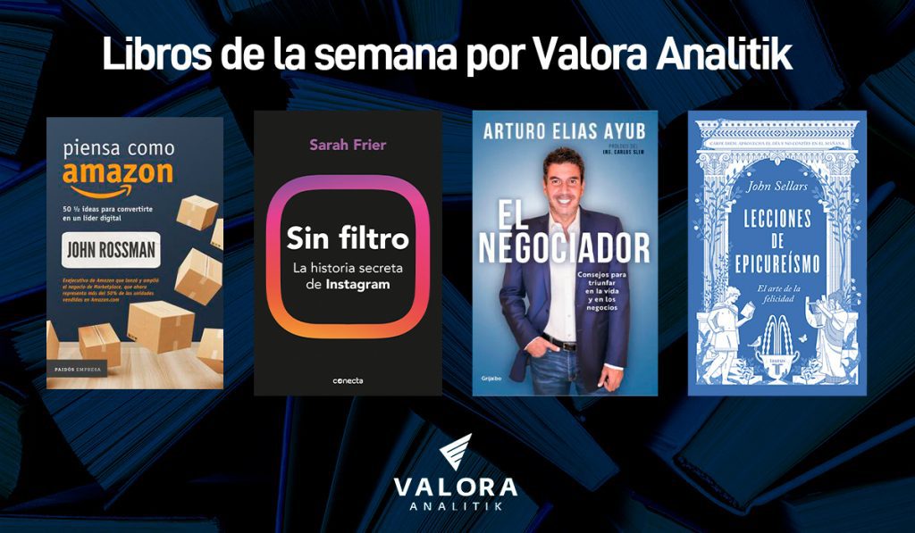 Los 4 libros de la semana por Valora Analitik: emprendiendo hacia negocios y felicidad