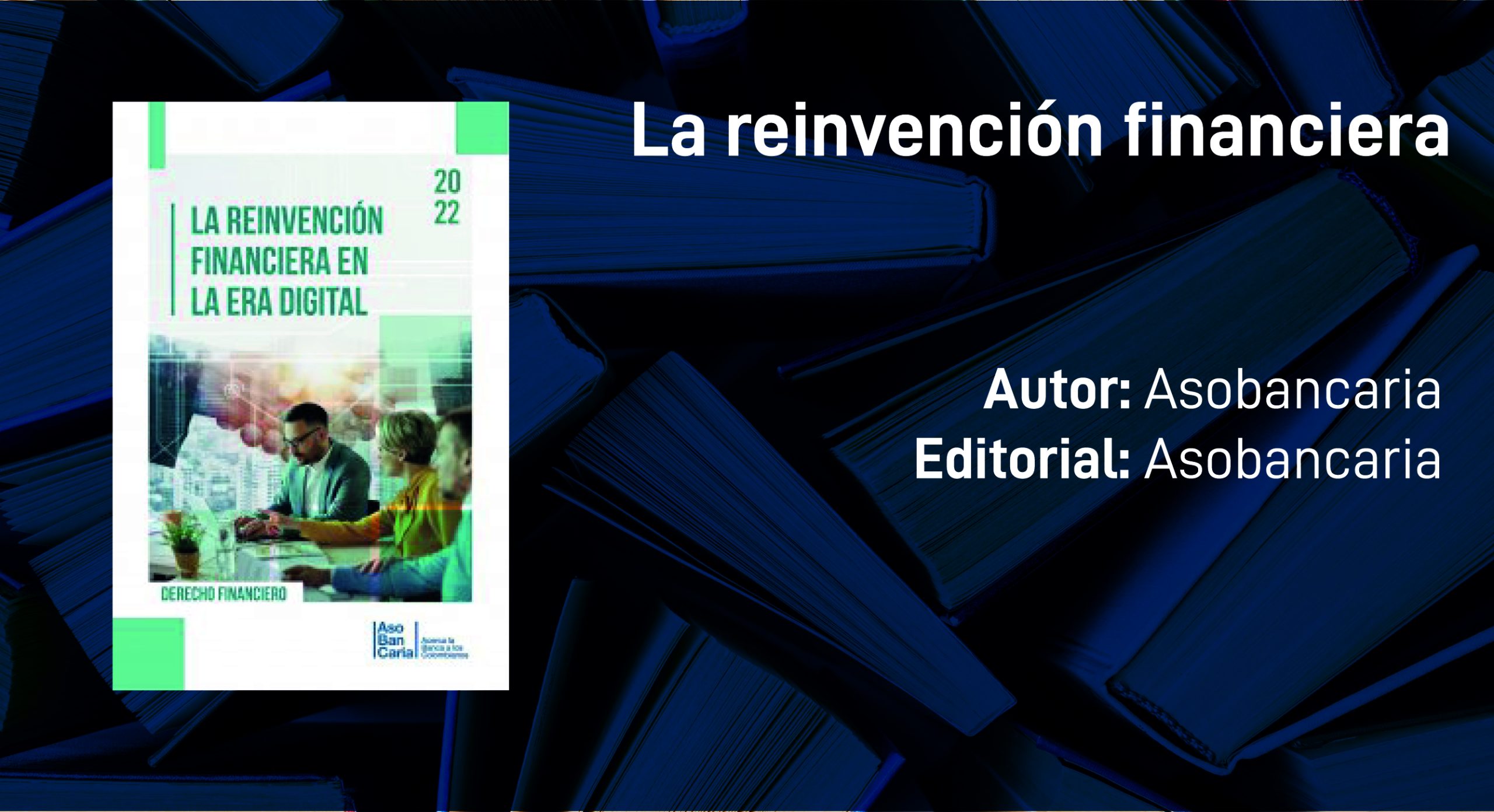 Los 4 libros de la semana por Valora Analitik: reinventando las finanzas, economía y empresas