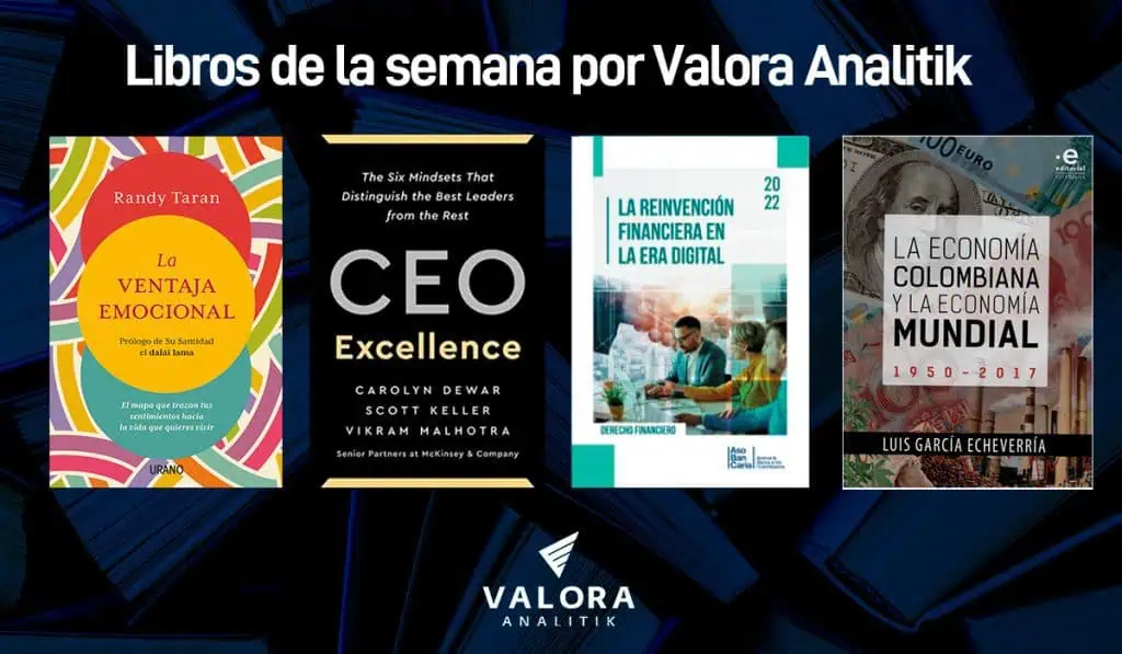 Los 4 libros de la semana por Valora Analitik: reinventando las finanzas, economía y empresas Los 4 libros de la semana por Valora Analitik: reinventando las finanzas, economía y empresas