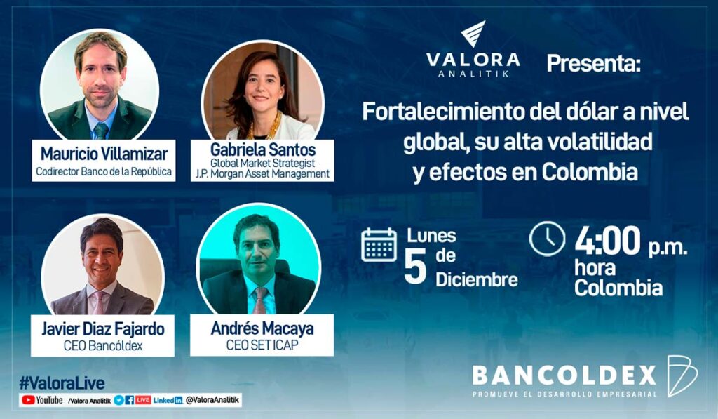 Valora Live: Fortalecimiento del dólar y sus implicaciones en la economía mundial y la colombiana