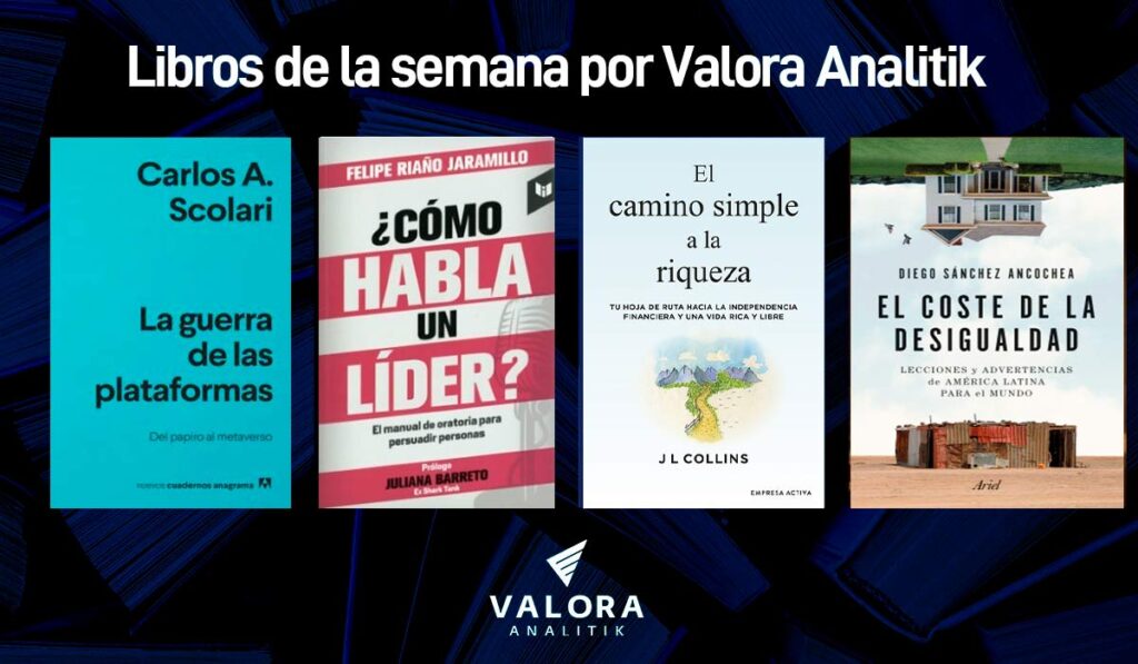 Libros de la semana por Valora Analitik: plataformas, riqueza y liderazgo