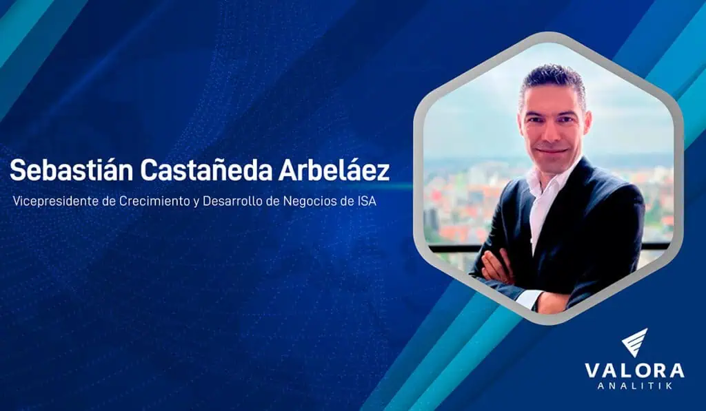 Sebastián Castañeda, nuevo vicepresidente de Crecimiento y Desarrollo de Negocios de ISA Sebastián Castañeda, vicepresidente de Crecimiento y Desarrollo de Negocios en ISA