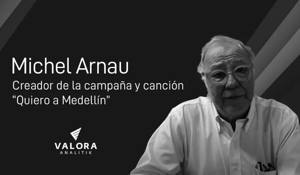 Falleció Michel Arnau, gran creativo y publicista de la campaña 'Quiero a Medellín' Falleció Michel Arnau, creativo de la campaña Quiero a Medellín.
