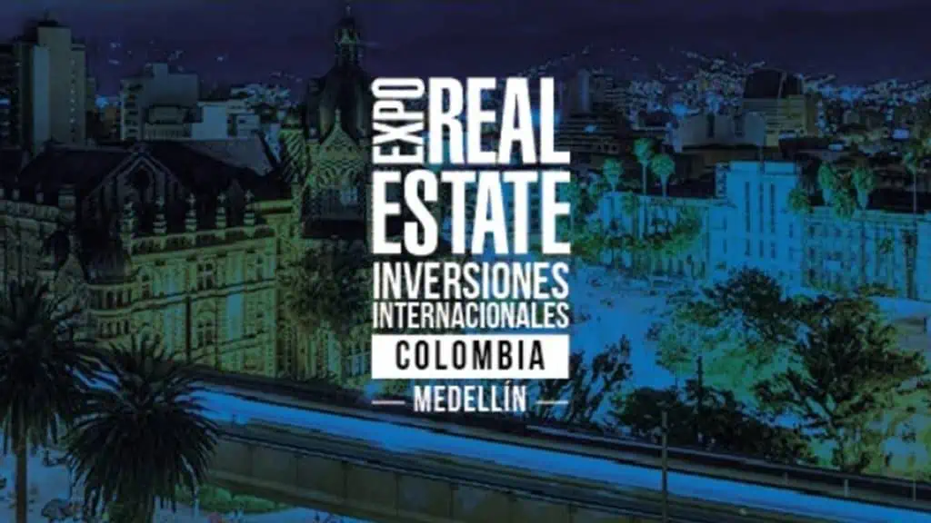 Expo Real Estate Inversiones Internacionales llega, por primera vez, a Medellín: lo que debe saber Expo Real Estate Inversiones Internacionales en Medellín