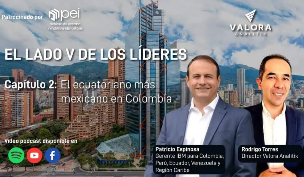 Descubre el Lado V de los Líderes: el nuevo video podcast de Valora Analitik y Pei El Lado V de los Líderes