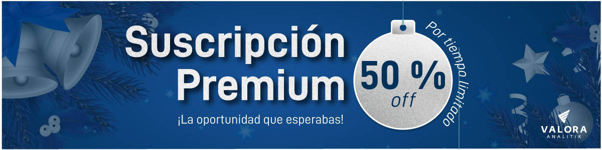 Navidad y fin de año con Valora Analitik🎅: Suscripción premium a precio especial