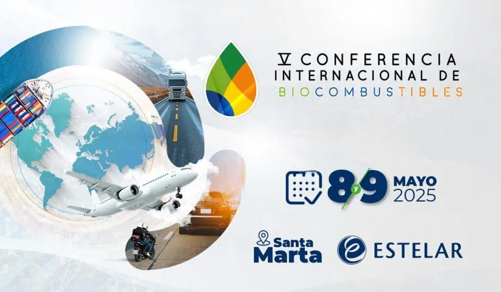 Colombia lidera la transición energética: Santa Marta será la sede de la V Conferencia Internacional de Biocombustibles Conferencia Biocombustibles