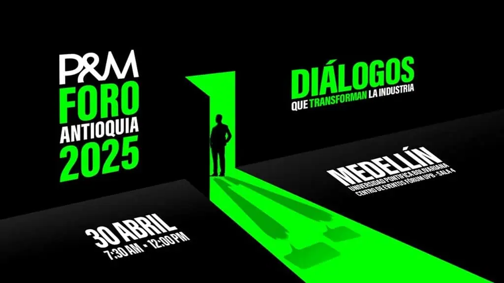 P&M presenta el Foro Antioquia: Reflexión y acción para el sector P&M presenta el Foro Antioquia: Reflexión y acción para el sector
