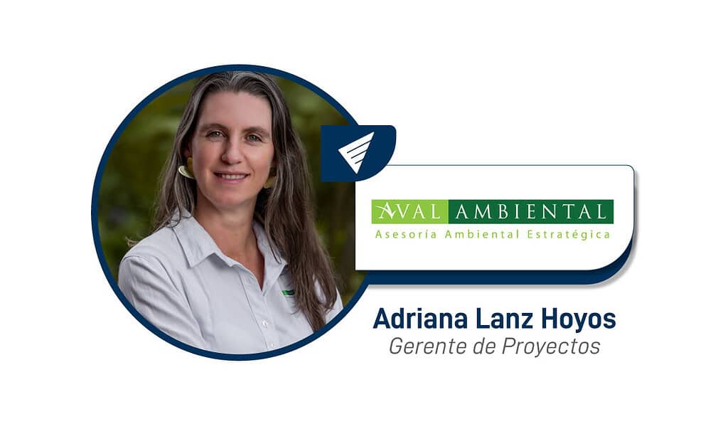 Adriana Lanz Hoyos, Gerente de Proyectos en Aval Ambiental Empresarial