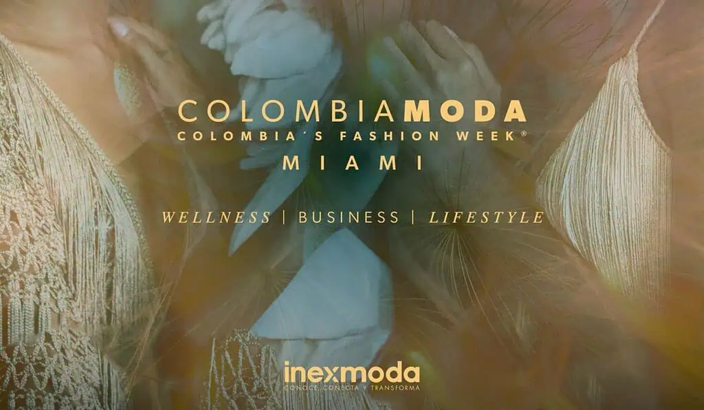 20 marcas colombianas de moda estarán presentes en importante evento en Miami Colombiamoda Miami