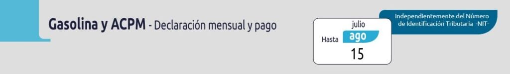 ¿Qué impuestos deben pagarse en agosto? Esto debe saber para evitar sanciones Impuesto a la gasolina y ACPM