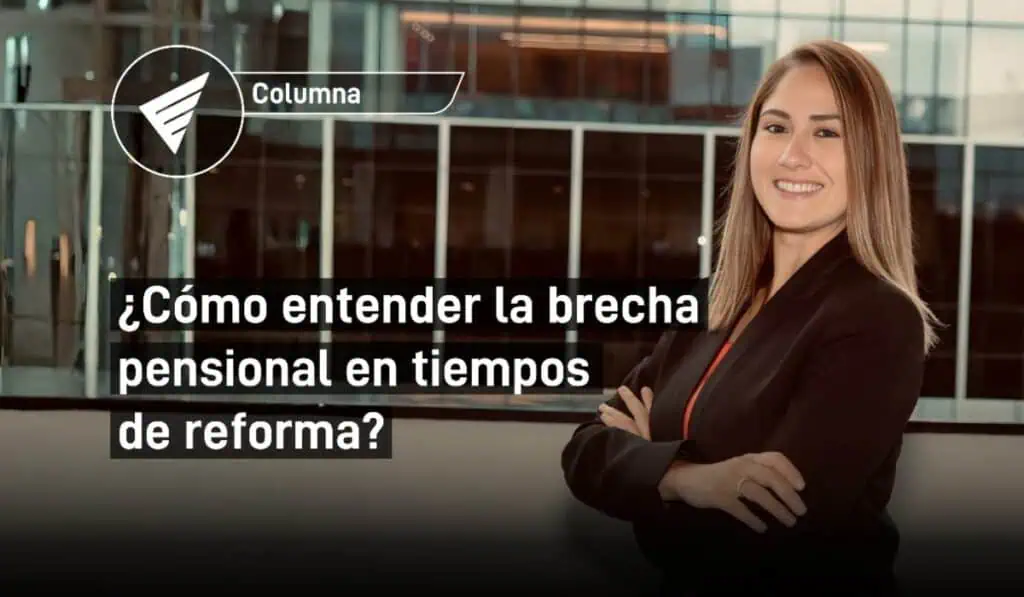 Videocolumna | ¿Cómo entender la brecha pensional en tiempos de reforma? Milagros Ríos, directora de Asset Management en Allianz Colombia