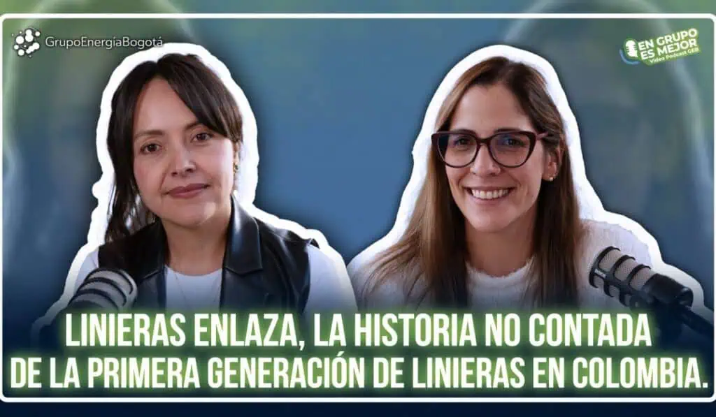 Videopodcast | Linieras Enlaza, la historia no contada de la primera generación de linieras en Colombia Pieza Episodio Linieras