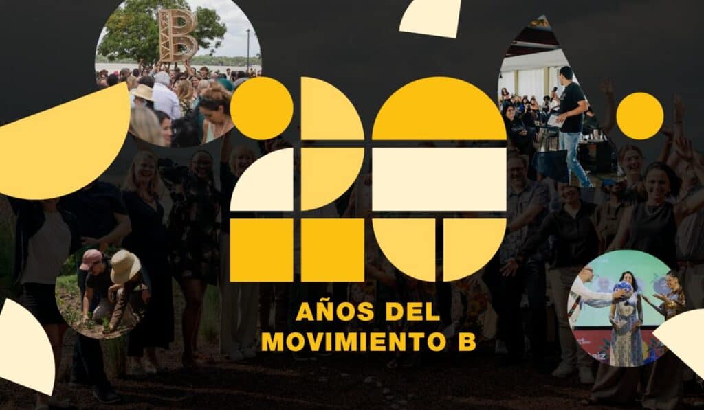 Movimiento B cumple 20 años redefiniendo el éxito empresarial a nivel global 20 años de Movimiento B