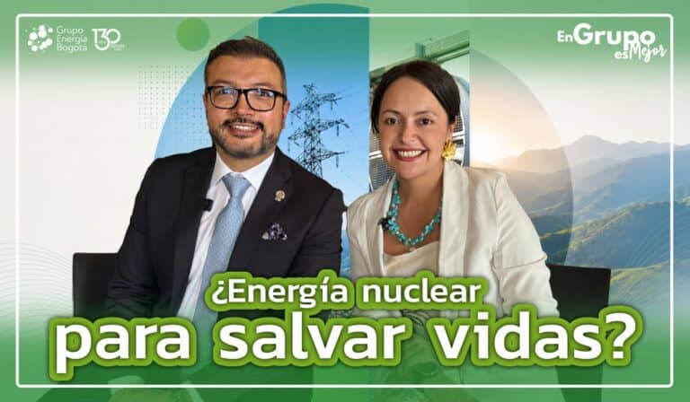 Videopodcast | Ley Nuclear en Colombia: ¿Por qué debería ser importarte? Camilo Prieto y Olga Acosta Gerente Comunicaciones Grupo Energía Bogotá