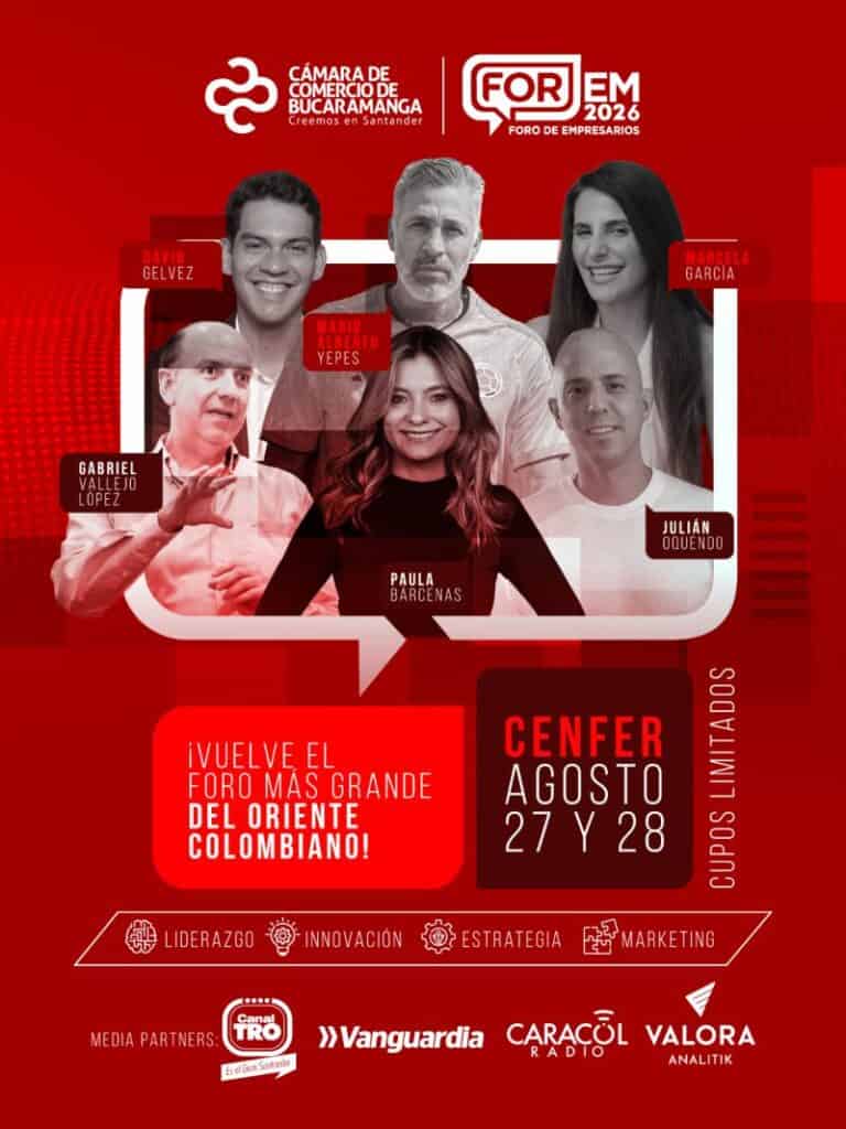 Llega Forem 2026, el foro empresarial más importante del oriente colombiano organizado por la Cámara de Comercio de Bucaramanga FOREM 2026