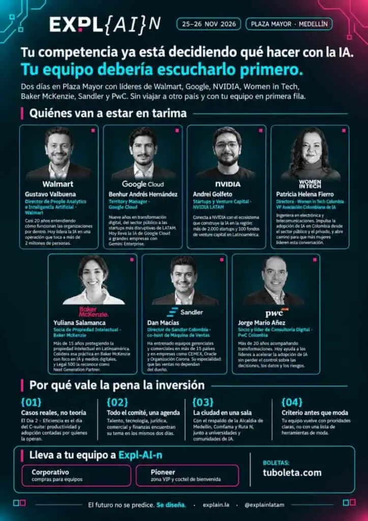 Expl-AI-n 2026 reunirá en Medellín a líderes de Walmart, Google y Nvidia para hablar de IA y su utilidad Expl-AI-n 2026